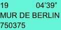 19             04’39”
MUR DE BERLIN
750375